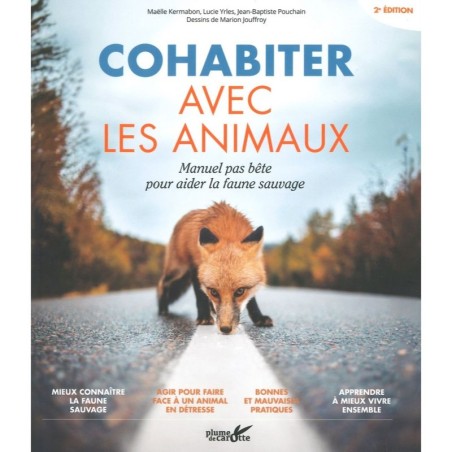 Cohabiter avec les animaux - Manuel pas bête pour aider la faune sauvage
