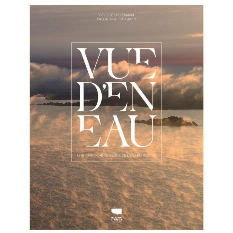 Vue d'en eau - Une approche aérienne de l'eau en France
