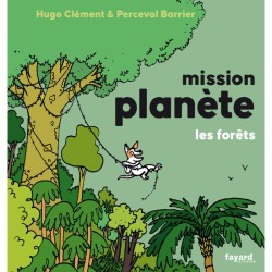 Mission Planète - Tome 3 - Les Forêts
