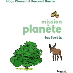 Mission Planète - Tome 3 - Les Forêts