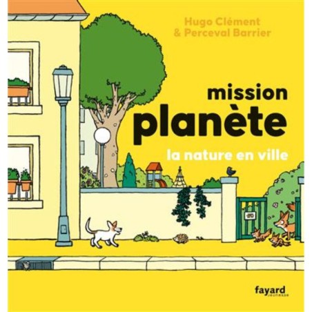 Mission Planète - Tome 5 - La nature en ville