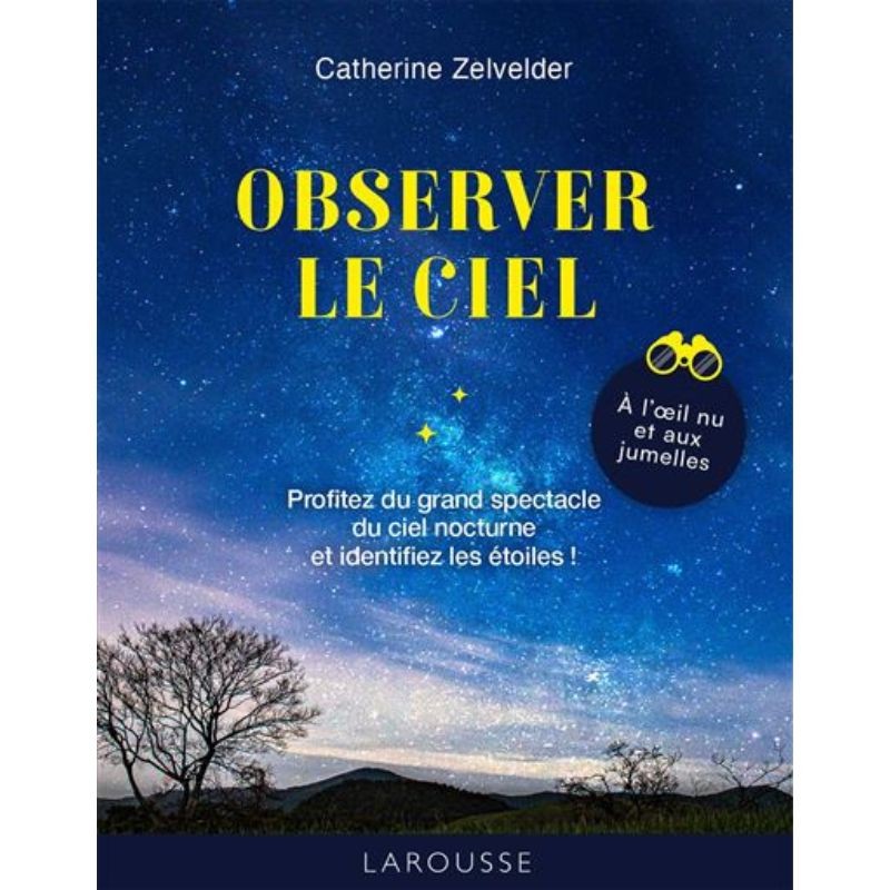 Observer le ciel - À l' oeil nu et aux jumelles