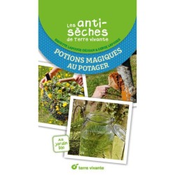 Les antisèches de Terre vivante - Potions magiques au potager