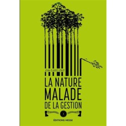 La nature malade de la gestion - La gestion de la biodiversité ou la domination de la nature