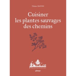 Cuisiner les plantes sauvages des chemins