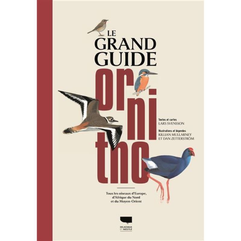 Livre Le grand guide ornitho - Les oiseaux d'Europe, d'Afrique du Nord et du Moyen-Orient