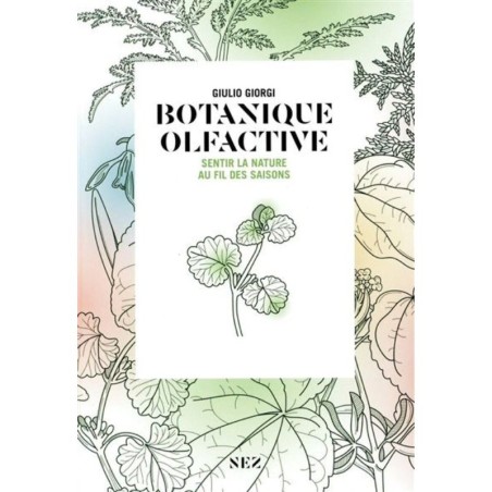 Botanique olfactive - Sentir la nature au fil des saisons