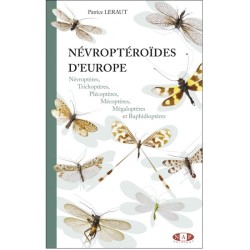 Névropteroïdes d'Europe - Névroptères, Trichoptères, Plécoptères...