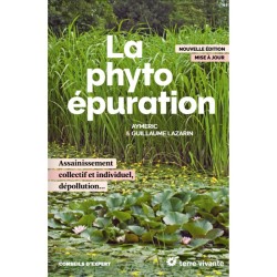 La phytoépuration - Assainissement collectif et individuel, dépollution, ...