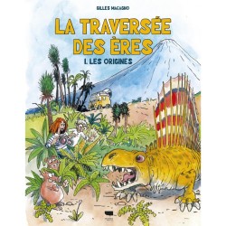 La Traversée des ères - Tome 1 : les origines - BD