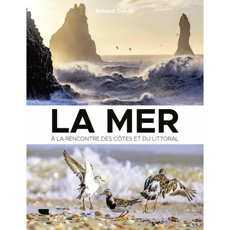 La Mer - A la rencontre des côtes et du littoral La Mer - A la rencontre des côtes et du littoral