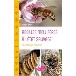 Abeilles mellifères à l'état sauvage - Une histoire naturelle