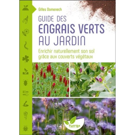 Guide des engrais verts au jardin - Enrichir naturellement son sol grâce aux couverts végétaux
