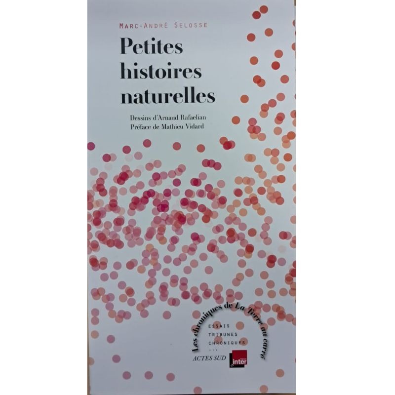 Petites histoires naturelles - Chroniques du vivant Petites histoires naturelles - Chroniques du vivant
