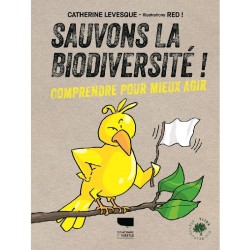 Sauvons la biodiversité ! Comprendre pour mieux agir