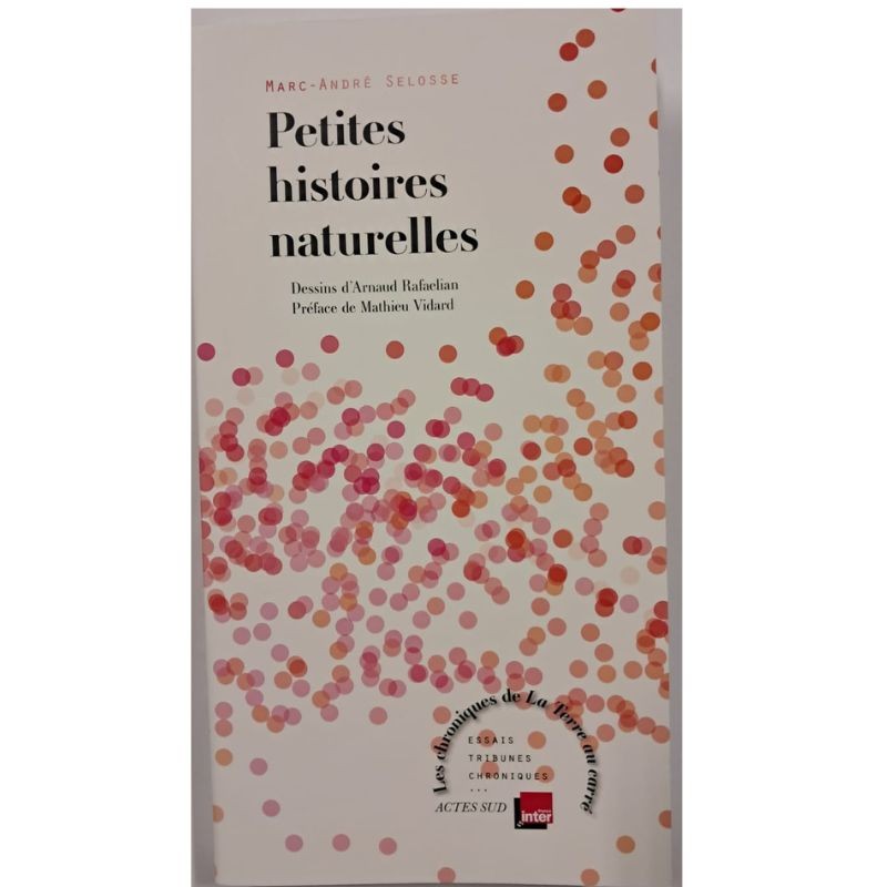 Petites histoires naturelles - Chroniques du vivant