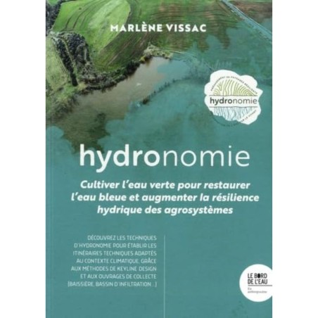Hydronomie - Cultiver l’eau verte pour restaurer l’eau bleue et augmenter la résilience hydrique des agrosystèmes