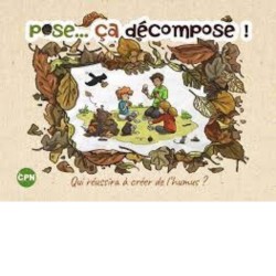 Pose... ça décompose ! - Qui réussira à créer de lhumus ? Pose... ça décompose ! - Qui réussira à créer de lhumus ?