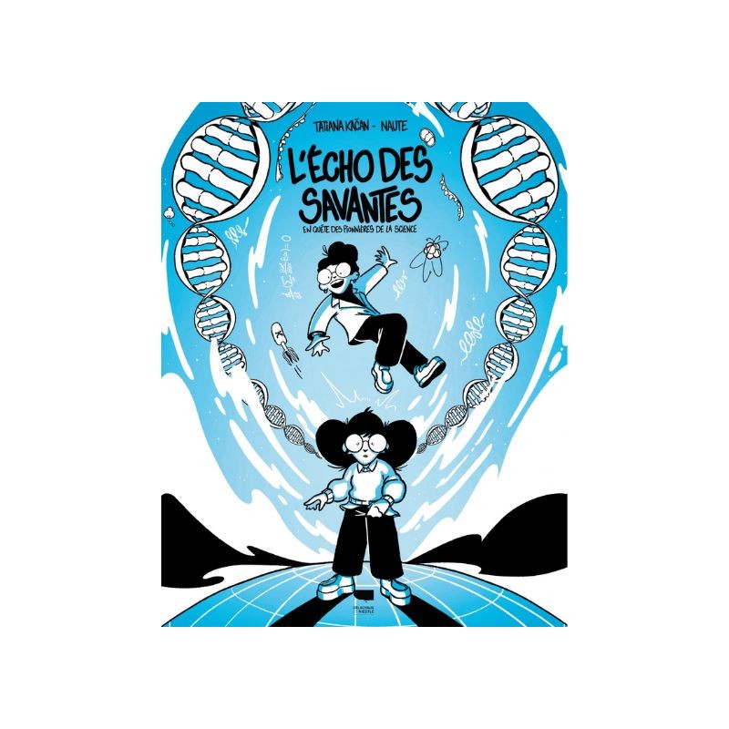 L'Echo des savantes - En quête des pionnières de la science - BD