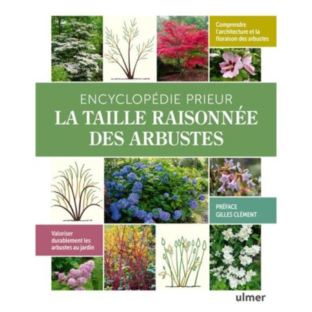 L’encyclopédie Prieur - La taille raisonnée des arbustes