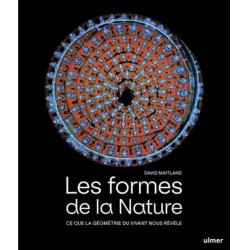 Les formes de la nature - Ce que la géométrie du vivant nous révèle