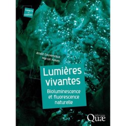 Lumières vivantes - Bioluminescence et fluorescence naturelle