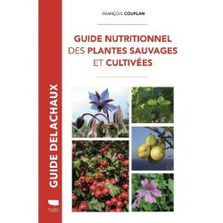 Guide nutritionnel des plantes sauvages et cultivées