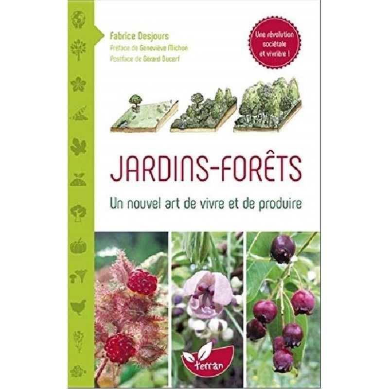 Jardins - Forêts - Un nouvel art de vivre et de produire