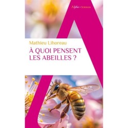A quoi pensent les abeilles ? version poche