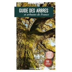 Guide des arbres et arbustes de France - 130 espèces - Nouvelle Edition