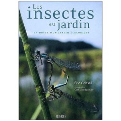Les insectes au jardin - A la recherche d'une écologie du jardin - Anti-gaspi