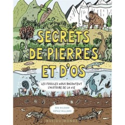 Secrets de pierres et d'os - Les fossiles nous racontent l'histoire de la vie