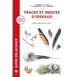 Traces et indices d'oiseaux - Pistes, nids, plumes, crânes... 3ème Edition
