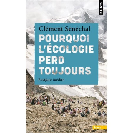 Pourquoi l'écologie perd toujours