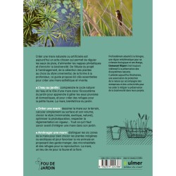Créer et aménager une mare - Techniques et pratiques - Palettes et solutions végétales - Esthetique et vivante