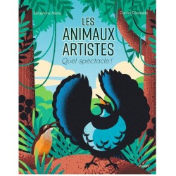 Les animaux artistes - Quel spectacle !