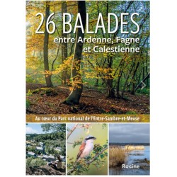 26 balades entre les Ardennes, la Fagne et la Calestienne