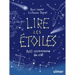 Lire les étoiles - Petit cosmorama du ciel