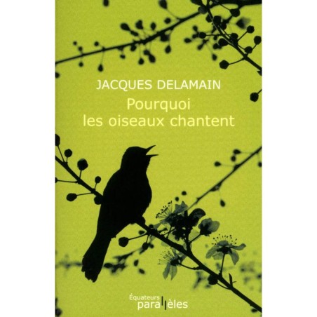 Pourquoi les oiseaux chantent