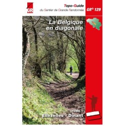 GR 129 - La Belgique en diagonale Ellezelles – Dinant - Tome 1
