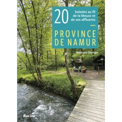 20 balades au fil de la Meuse et de ses affluents - Province de Namur