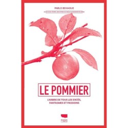 Le Pommier - L'arbre de tous les excès, fantasmes et passions