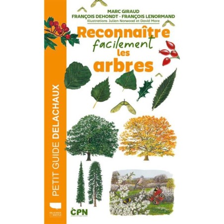 Reconnaître facilement les arbres - Petit guide Delachaux