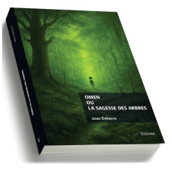 Omen ou La Sagesse des Arbres