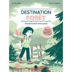 Destination forêt - À la découverte de la nature