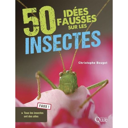 50 idées fausses sur les insectes
