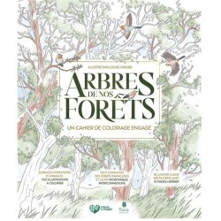 Arbres de nos forêts - Un cahier de coloriage engagé