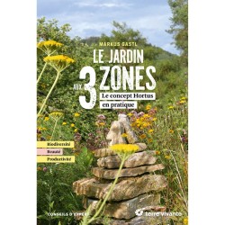 Le jardin aux 3 zones - Le concept Hortus en pratique