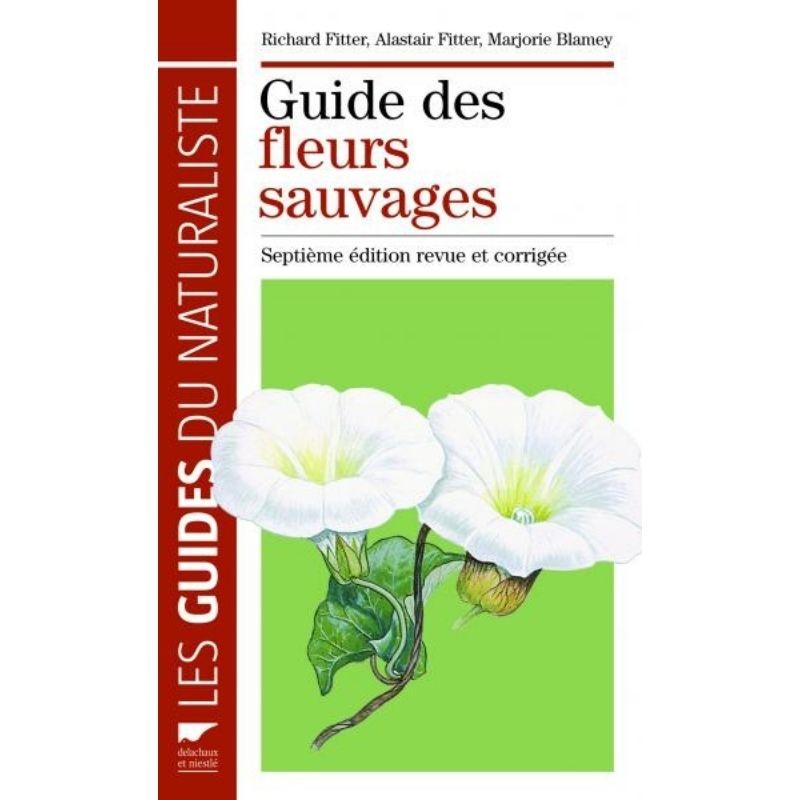 Guide des fleurs sauvages - Septième Edition