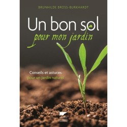 Un bon sol pour mon jardin - Conseils et astuces pour un jardin naturel